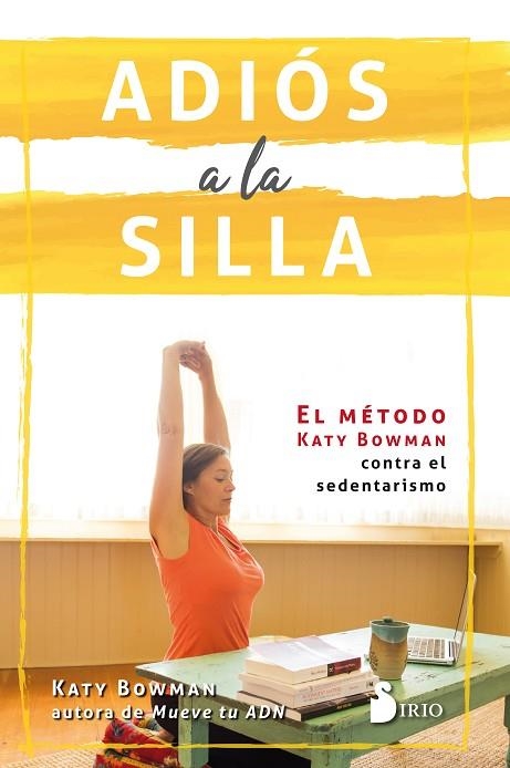 ADIOS A LA SILLA | 9788417030766 | KATY BOWMAN