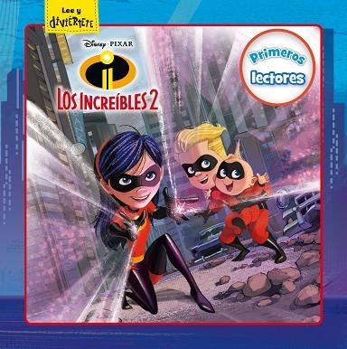 LOS INCREIBLES 2 PRIMEROS LECTORES | 9788416917594 | DISNEY