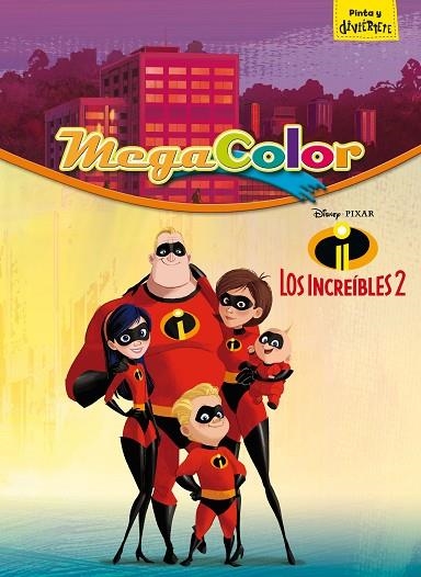 LOS INCREIBLES 2 MEGACOLOR | 9788416917624 | DISNEY