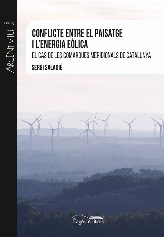 CONFLICTE ENTRE EL PAISATGE I L'ENERGIA EOLICA | 9788499759760 | SERGI SALADIE