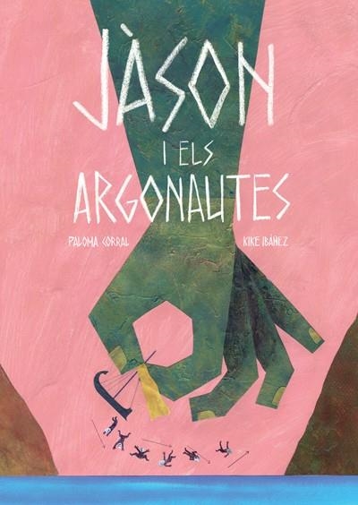 JASON I ELS ARGONAUTES | 9788494585722 | ENRIQUE IBAÑEZ FERNANDEZ & PALOMA CORRAL FUENTES