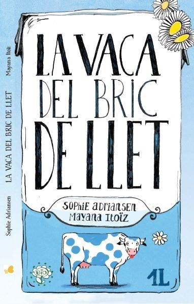 LA VACA DEL BRIC DE LLET | 9788416490448 | SOPHIE ADRIANSEN