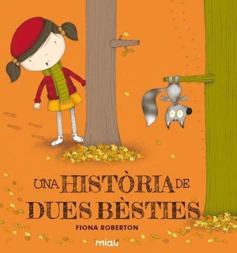 UNA HISTORIA DE DUES BESTIES | 9788416434541 | FIONA ROBERTON