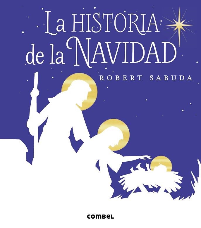 LA HISTORIA DE LA NAVIDAD | 9788491011149 | ROBERT SABUDA