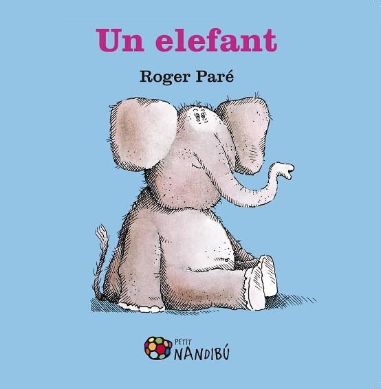 UN ELEFANT | 9788499759050 | ROGER PARE