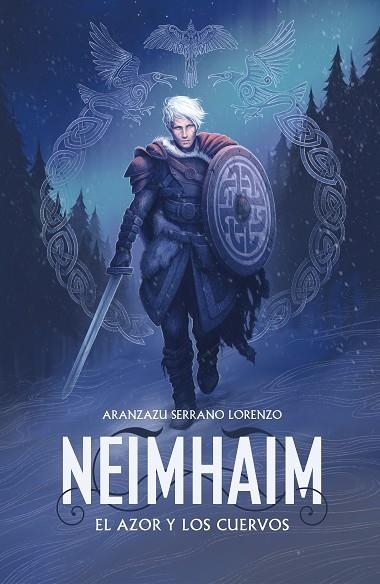 NEIMHAIM EL AZOR Y LOS CUERVOS | 9788401021701 | ARANZAZU SERRANO LORENZO