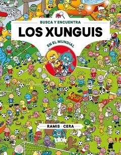 LOS XUNGUIS EN EL MUNDIAL | 9788416712915 | RAMIS & CERA