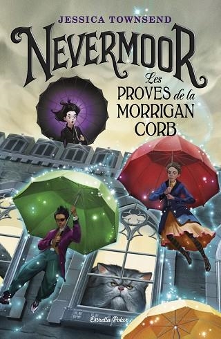 NEVERMOOR LES PROVES DE LA MORRIGAN CORB | 9788491375807 | JESSICA TOWNSEND