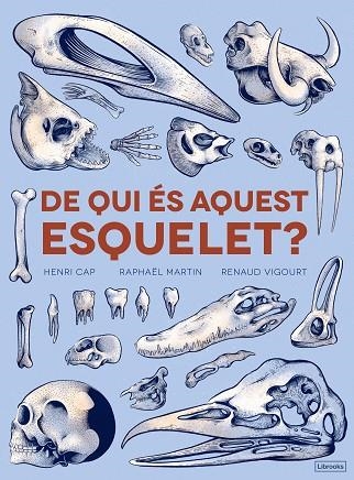 DE QUI ES AQUEST ESQUELET? | 9788494731860 | HENRI CAP & RAPHAEL MARTIN & RENAUD VIGOURT