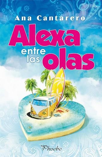 ALEXA ENTRE LAS OLAS | 9788416970810 | ANA CANTARERO