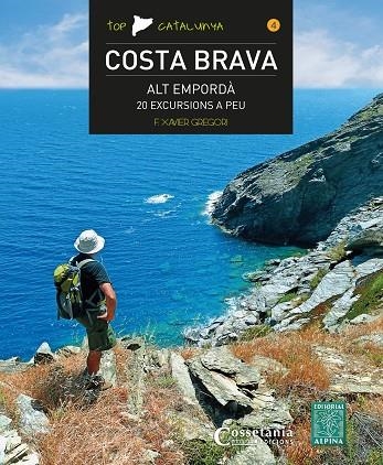 COSTA BRAVA  ALT EMPORDA | 9788490346525 | FRANCESC XAVIER GREGORI