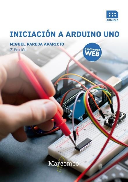 INICIACION A ARDUINO UNO | 9788426725547 | MIGUEL PAREJA APARICIO