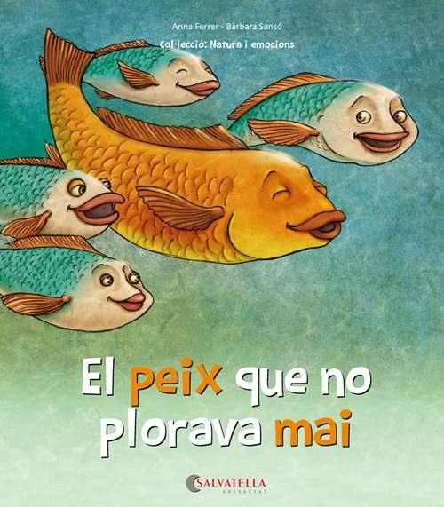 EL PEIX QUE NO PLORAVA MAI | 9788417091460 | ANNA FERRER CLAVERIA &  BARBARA SANSO GENOVAR