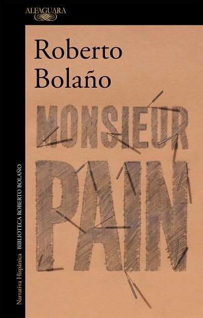 MONSIEUR PAIN | 9788420431512 | ROBERTO BOLAÑO