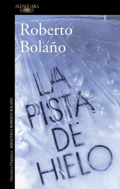 LA PISTA DE HIELO | 9788420431536 | ROBERTO BOLAÑO