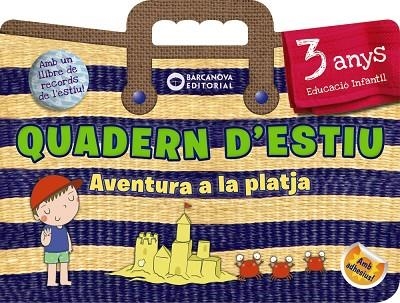 QUADERN D'ESTIU AVENTURA A LA PLATJA 3 ANYS | 9788448944797 | VVAA