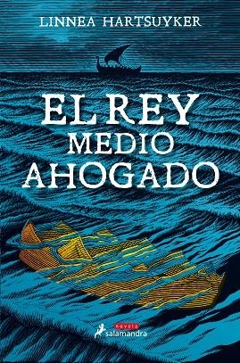 EL REY MEDIO AHOGADO | 9788498388718 | LINNEA HARTSUYKER