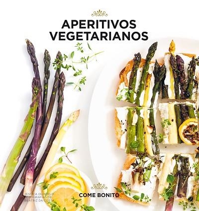 APERITIVOS VEGETARIANOS | 9788416890507 | JESSICA OLDFIELD & BEATRIZ DA COSTA