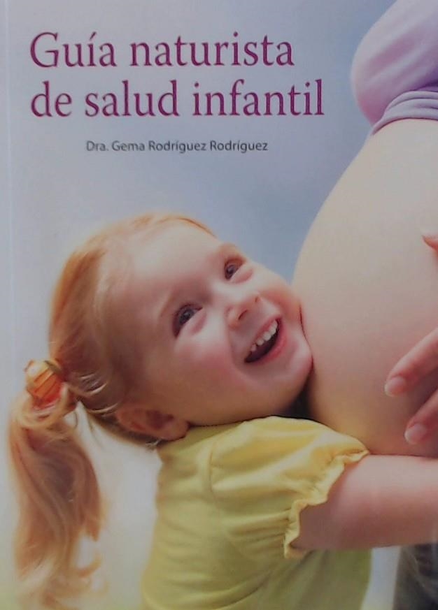 GUIA NATURISTA DE SALUD INFANTIL | 9788494832314 | GEMA RODRIGUEZ RODRIGUEZ