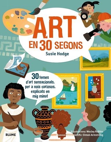 ART EN 30 SEGONS | 9788417254148 | SUSIE HODGE & WESLEY ROBINS