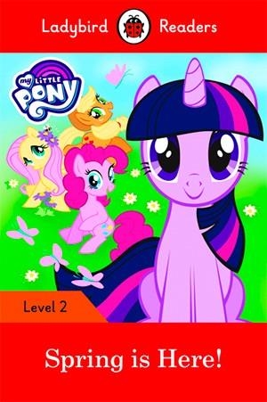 MY LITTLE PONY:SPRING IS HERE! (LB) | 9780241298091 | TEAM LADYBIRD READERS