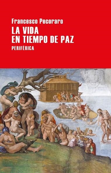 LA VIDA EN TIEMPO DE PAZ | 9788416291670 | Francesco Pecoraro