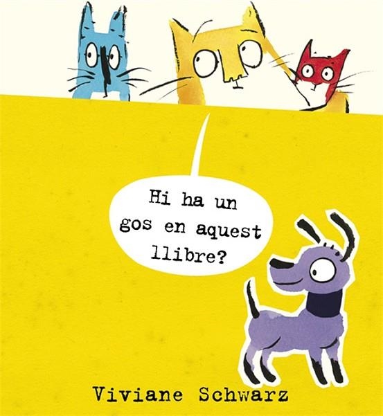 HI HA UN GOS EN AQUEST LLIBRE? | 9788494361913 | VIVIANE SCHWARZ