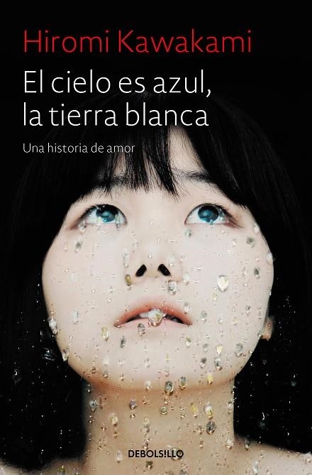 EL CIELO ES AZUL LA TIERRA BLANCA | 9788466343824 | HIROMI KAWAKAMI