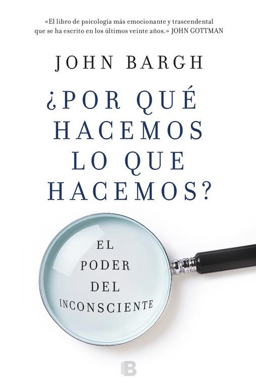 POR QUE HACEMOS LO QUE HACEMOS? | 9788466662918 | JOHN BARGH