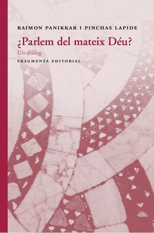 ¿PARLEM DEL MATEIX DEU? | 9788415518877 | PANIKKAR RAIMON & LAPIDE PINCHAS