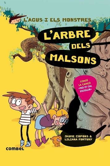 L'AGUS I ELS MONSTRES 11 L'ARBRE DELS MALSONS | 9788491013020 | JAUME COPONS & LILIANA FORTUNY