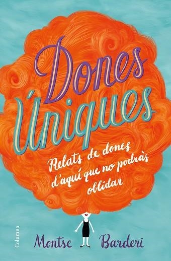 DONES UNIQUES | 9788466423991 | MONTSE BARDERI