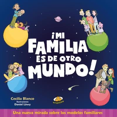 MI FAMILIA ES DE OTRO MUNDO | 9788416773367 | CECILIA BLANCO