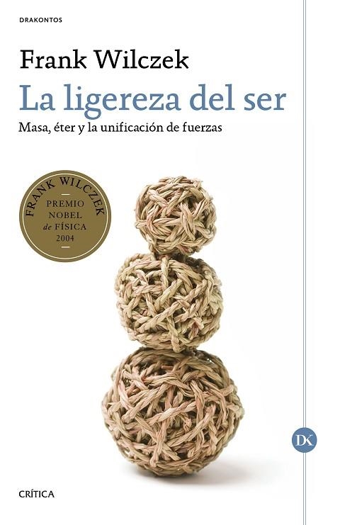 LA LIGEREZA DEL SER | 9788491990048 | FRANK WILCZEK