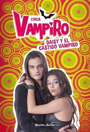 CHICA VAMPIRO 8 DAISY Y EL CASTIGO VAMPIRO | 9788408190899 | CHICA VAMPIRO