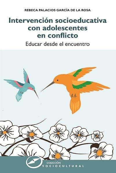 INTERVENCION SOCIOEDUCATIVA CON ADOLESCENTES EN CONFLICTO | 9788427724693 | REBECA PALACIOS GARCIA DE LA ROSA