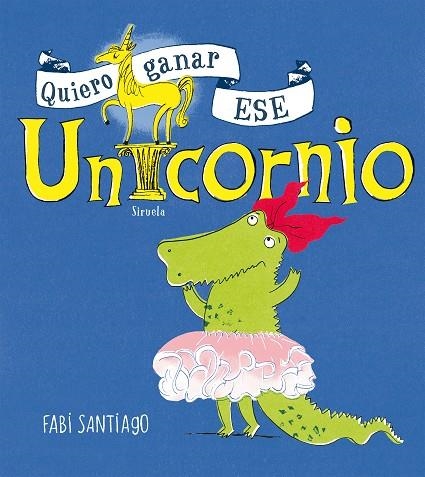 QUIERO GANAR ESE UNICORNIO | 9788417454159 | FABI SANTIAGO