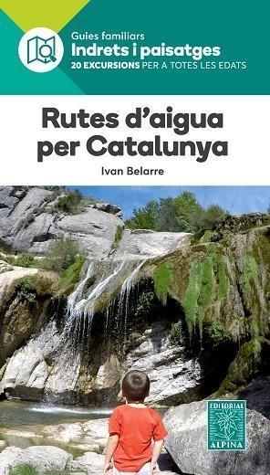 RUTES D'AIGUA PER CATALUNYA | 9788480907484 | IAVN BELARRE