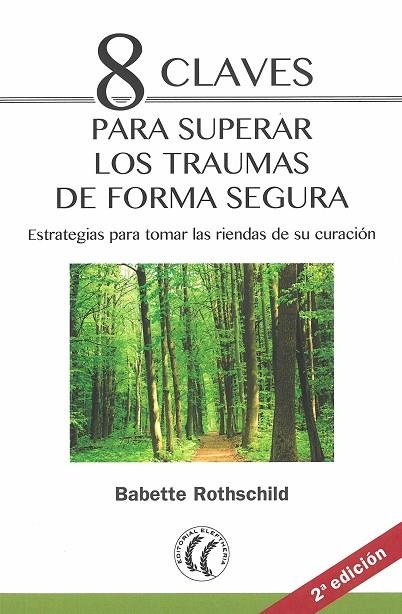 8 CLAVES PARA SUPERAR LOS TRAUMAS DE FORMA SEGURA | 9788494759291 | BABETTE ROTHSCHILD