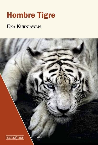 HOMBRE TIGRE | 9788494734588 | Eka Kurniawan