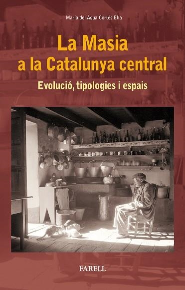 LA MASIA A LA CATALUNYA CENTRAL | 9788417116040 | MARIA DEL AGUA CORTES ELIA