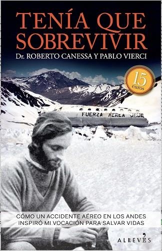 TENIA QUE SOBREVIVIR | 9788417077556 | ROBERTO CANESSA & PABLO VIERCI