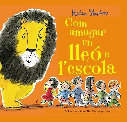 COM AMAGAR UN LLEO A L'ESCOLA | 9788448850838 | HELEN STEPHENS