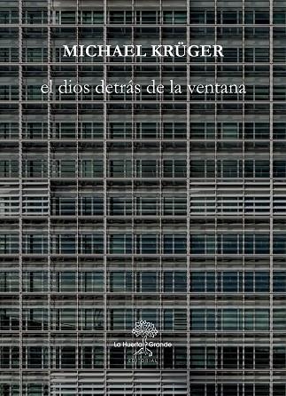 EL DIOS DETRAS DE LA VENTANA | 9788417118297 | MICHAEL KRUGER