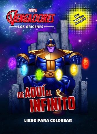 LOS VENGADORES LOS ORIGENES DE AQUI AL INFINITO LIBRO PARA COLOREAR | 9788416914296 | MARVEL