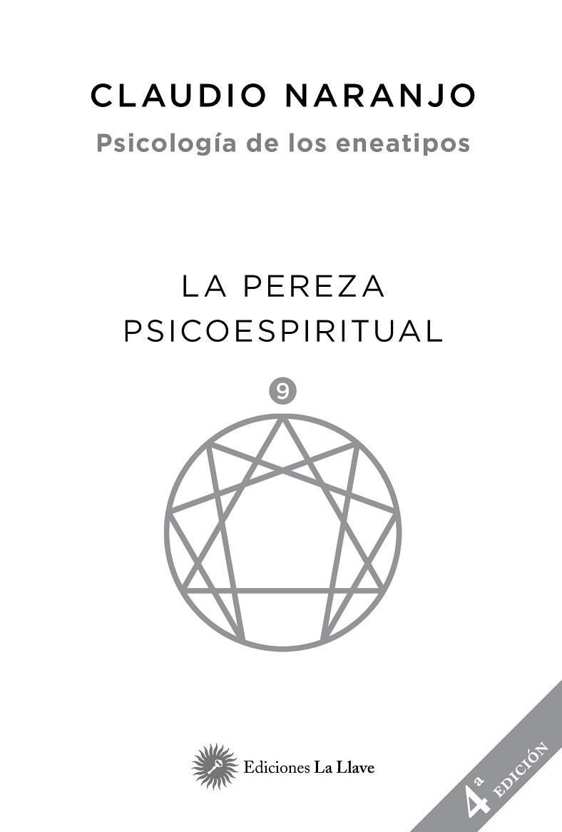 PSICOLOGIA DE LOS ENEATIPOS 09 LA PEREZA PSICOESPIRITUAL | 9788416145508 | CLAUDIO NARANJO