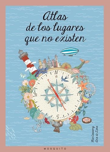 Atlas de los lugares que no existen | 9788494555633 | Mia Cassany Biosca