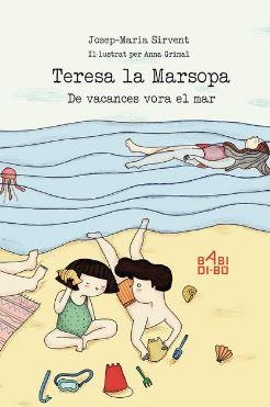 TERESA LA MARSOPA DE VACANCES VORA EL MAR | 9788417097882 | JOSE MARIA SIRVENT CALVERA