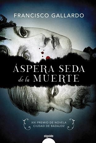 Aspera seda de la muerte | 9788491890119 | Francisco Gallardo