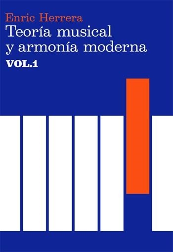 TEORIA MUSICAL Y ARMONIA MODERNA VOL I | 9788485855315 | HERRERA, ENRIC